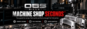 OBS Billet Machine Shop Seconds - cosmetic seconds, fully functional, limited quantities